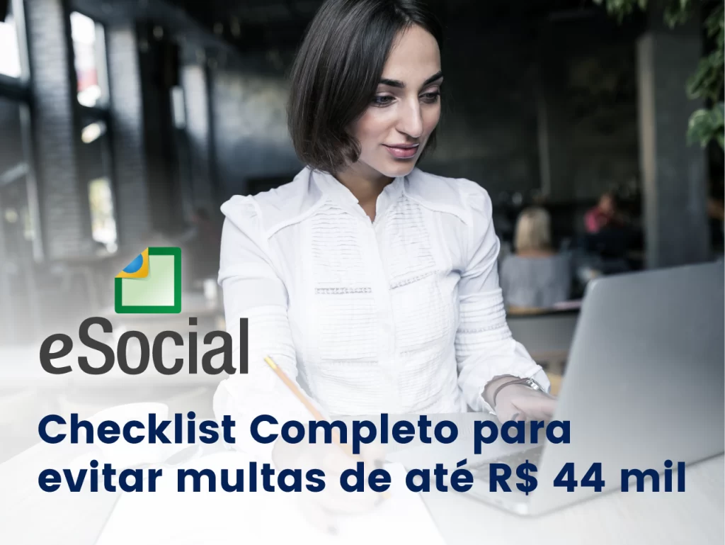 Checklist Completo para evitar multas de até R$ 44 mil no eSocial 2025